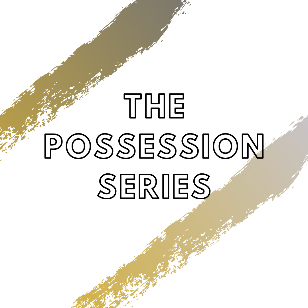 The Possession Series